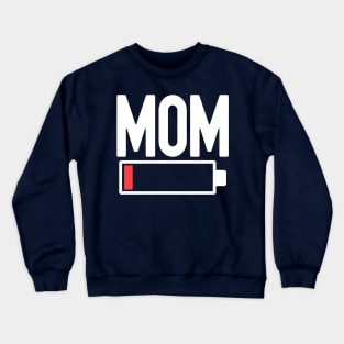 Funny Mom On Low Battery Mode Crewneck Sweatshirt